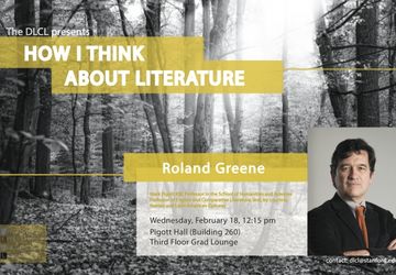 Roland Greene on "How I Think about Literature"